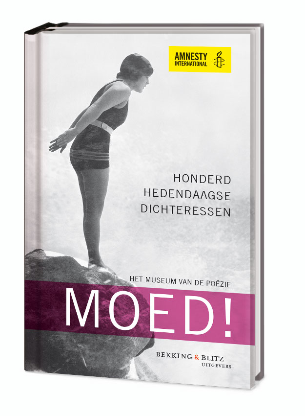 Dichtbundel: Moed! Honderd hedendaagse dichteressen. Amnesty International