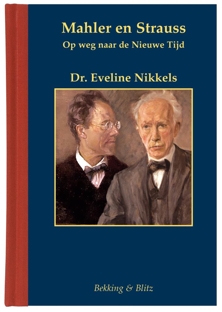 Miniaturenreeks: Deel 67 Mahler en Strauss: Op weg naar de Nieuwe Tijd, Eveline Nikkels